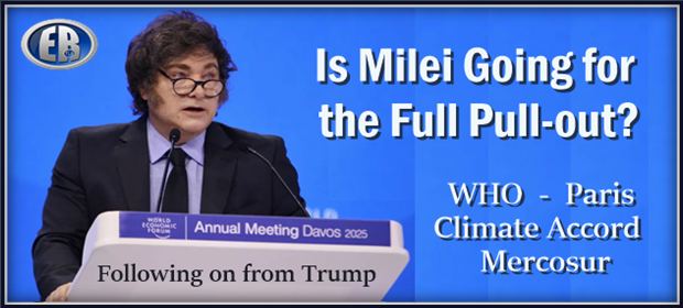 WHO, Paris climate accords, Mercosur – Milei mulls multilateral retreat ...