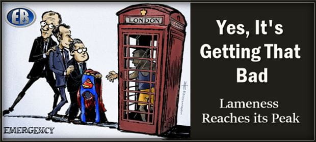 Europe’s Triumvirate of Lame Stooges Faces Moment of Truth