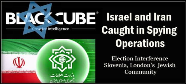 Israel interferes in Slovenian elections; Iran spies on UK Jewish Community?