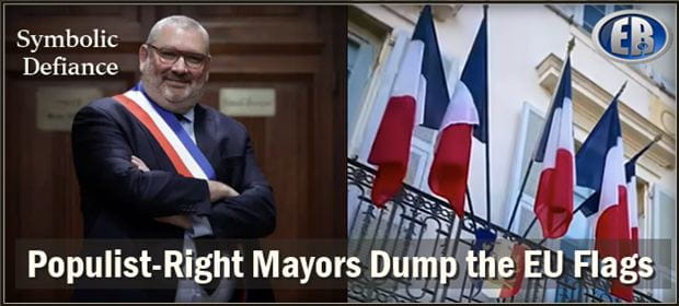 Marine Le Pen’s Mayors Take Down EU Flags