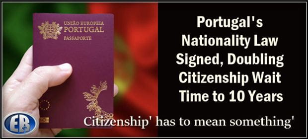 Portugal Doubles the Wait for Citizenship